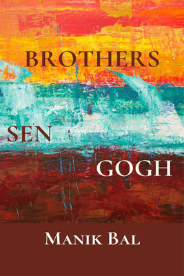 Brothers Sen Gogh(English, Paperback, Manik Bal)