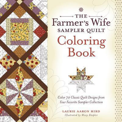 The Farmer's Wife Sampler Quilt Coloring Book(English, Paperback, Hird Laurie Aaron)