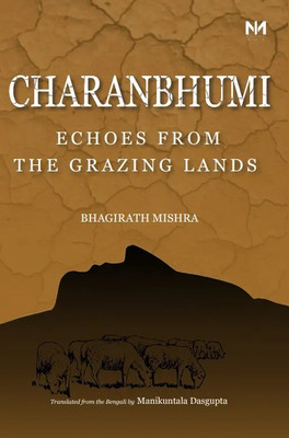 Charanbhumi: Echoes from the Grazing Lands(Paperback, Bhagirath Mishra)