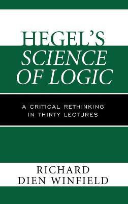 Hegel's Science of Logic(English, Hardcover, Winfield Richard Dien)