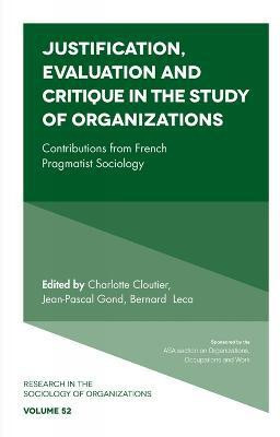 Justification, Evaluation and Critique in the Study of Organizations(English, Hardcover, unknown)
