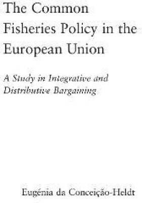 The Common Fisheries Policy in the European Union(English, Hardcover, da Condeicao-Heldt Eugenia)