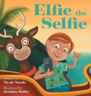 Elfie the Selfie(English, Hardcover, Natale Nicole)