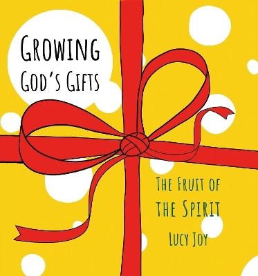 Growing God's Gifts(English, Hardcover, Joy Lucy)