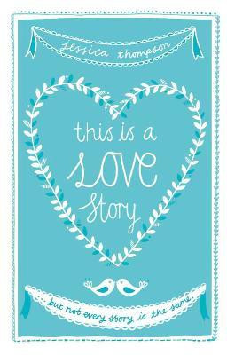 This is a Love Story(English, Electronic book text, Thompson Jessica)