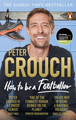 How to Be a Footballer(English, Paperback, Crouch Peter)