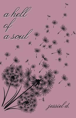 A Hell of a Soul(English, Paperback, D Jessiel)