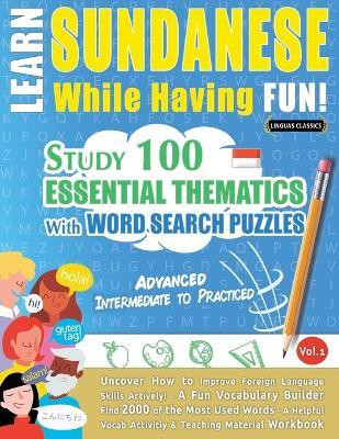 Learn Sundanese While Having Fun! - Advanced(English, Paperback, Linguas Classics)
