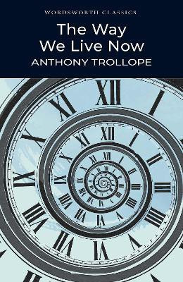 The Way We Live Now(English, Paperback, Trollope Anthony)