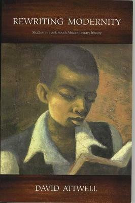 Rewriting Modernity(English, Paperback, Attwell David)