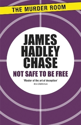 Not Safe to be Free(English, Paperback, Chase James Hadley)