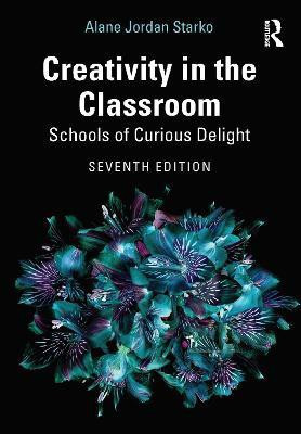 Creativity in the Classroom(English, Paperback, Starko Alane Jordan)