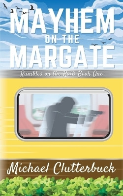 Mayhem on the Margate(English, Paperback, Clutterbuck Michael)