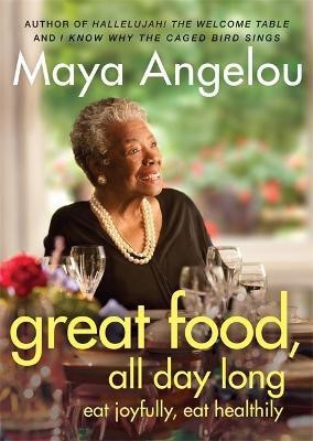 Great Food, All Day Long(English, Paperback, Angelou Maya Dr)