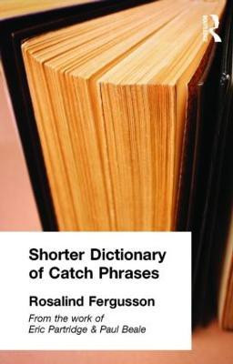 Shorter Dictionary of Catch Phrases(English, Paperback, unknown)