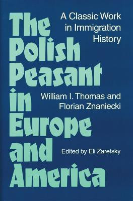 The Polish Peasant in Europe and America(English, Paperback, Thomas William)