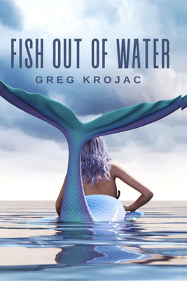 Fish Out Of Water(English, Paperback, Greg Krojac)