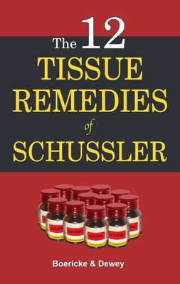 The 12 Tissue Remedies of Schussler(English, Paperback, Boericke William MD)