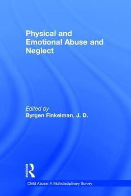 Physical and Emotional Abuse and Neglect(English, Hardcover, unknown)