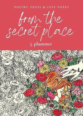 From The Secret Place(English, Paperback, Plummer J)