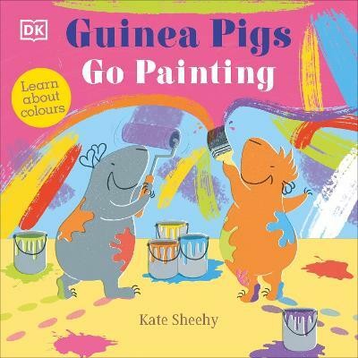 Guinea Pigs Go Painting(English, Board book, Sheehy Kate)