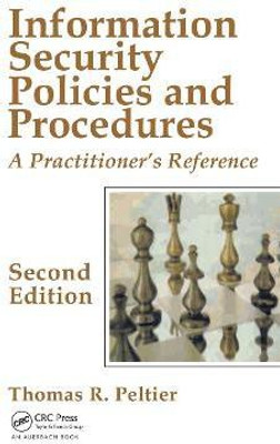 Information Security Policies and Procedures  - A Practitioner's Reference, Second Edition(English, Hardcover, Peltier Thomas R.)