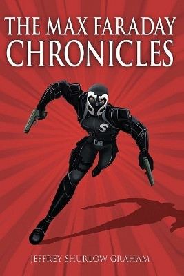 The Max Faraday Chronicles(English, Paperback, Graham Jeffrey Shurlow)