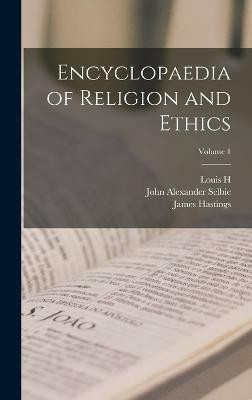 Encyclopaedia of Religion and Ethics; Volume 1(English, Hardcover, Hastings James)