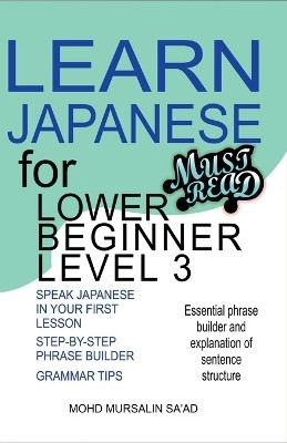 Learn Japanese for Lower Beginner level 3(English, Paperback, Sa'ad Mohd Mursalin)