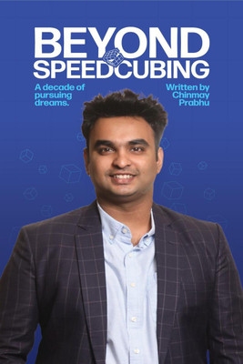 Beyond Speedcubing  - A Decade of Pursuing Dreams(English, Paperback, Chinmay Prabhu)