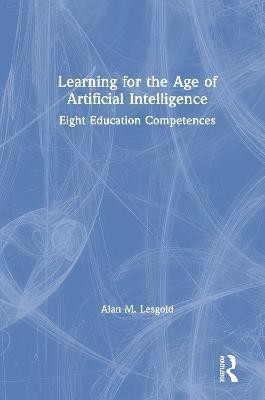 Learning for the Age of Artificial Intelligence(English, Hardcover, Lesgold Alan M.)