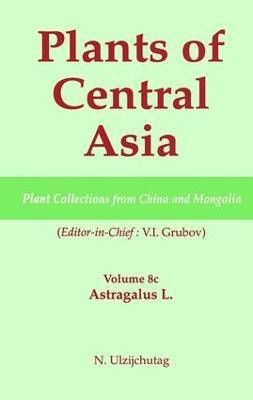 Plants of Central Asia - Plant Collection from China and Mongolia, Vol. 8c:(English, Hardcover, unknown)