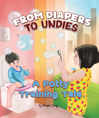 From Diapers To Undies - A Potty Training Tale(English, Hardcover, Dang Dimple MS)