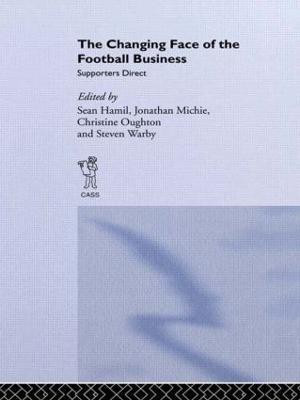 The Changing Face of the Football Business  - Supporters Direct(English, Paperback, unknown)