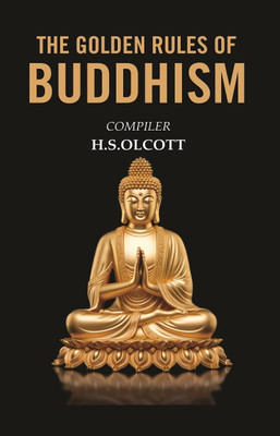 The Golden Rules of Buddhism [Hardcover](Hardcover, Compiler- H.S.Olcott)