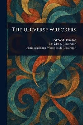 The Universe Wreckers(English, Paperback, Hamilton Edmond)