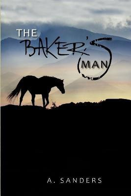 The Baker's Man(English, Paperback, Sanders A.)