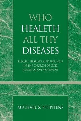 Who Healeth All Thy Diseases(English, Paperback, Stephens Michael S.)