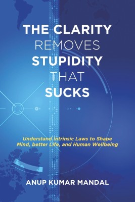 The Clarity Removes Stupidity That Sucks(Paperback, Smith)