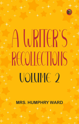 A Writer's Recollections -- Volume 2(Paperback, Mrs. Humphry Ward)