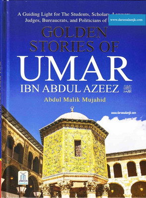 Golden Stories of Umar ibn Abdul Azeez(Hardcover, Abdul Malik Mujahid)