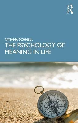 The Psychology of Meaning in Life(English, Paperback, Schnell Tatjana)