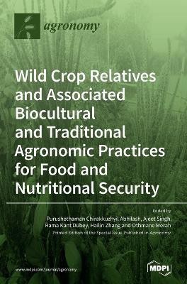 Wild Crop Relatives and Associated Biocultural and Traditional Agronomic Practices for Food and Nutritional Security(English, Hardcover, unknown)