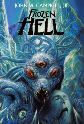 Frozen Hell(English, Paperback, Campbell Jr. John W.)