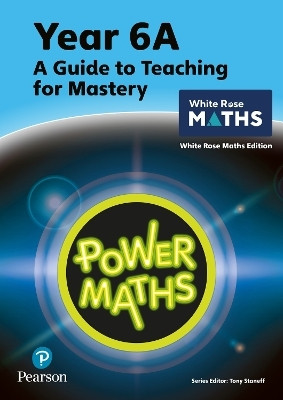 Power Maths Teaching Guide 6A - White Rose Maths edition(English, Paperback, Staneff Tony)