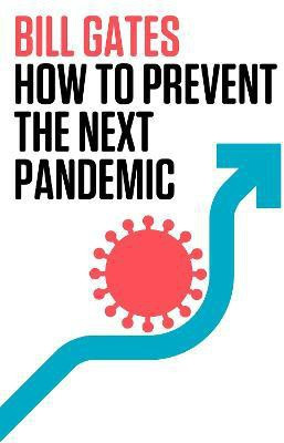How to Prevent the Next Pandemic(English, Hardcover, Gates Bill)