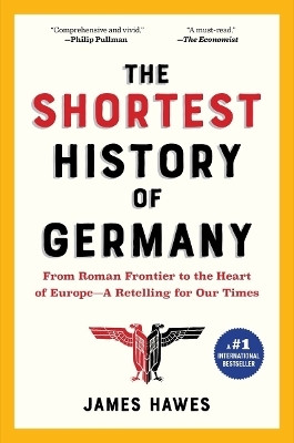 The Shortest History of Germany(English, Paperback, Hawes James)