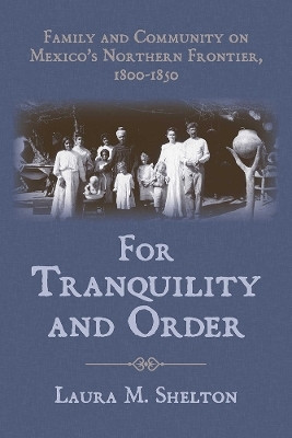 For Tranquility and Order(English, Hardcover, The University of Arizona Press)