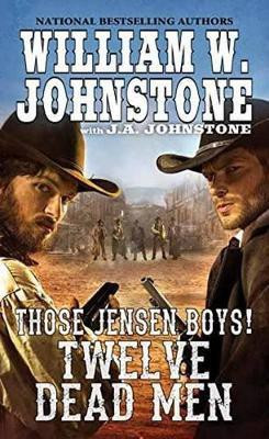 Twelve Dead Men(English, Paperback, Johnstone William W.)