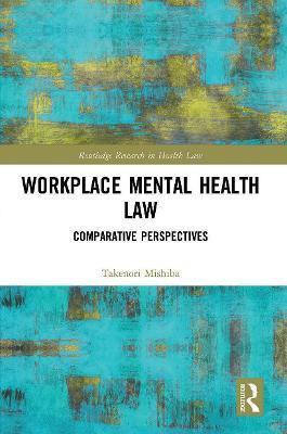 Workplace Mental Health Law(English, Paperback, Mishiba Takenori)